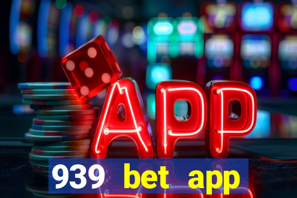 939 bet app download apk